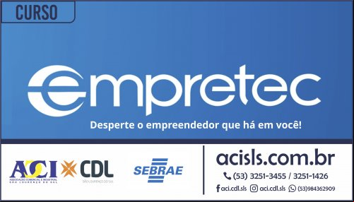 ACI/CDL E SEBRAE-RS PROMOVEM SEMINÁRIO EMPRETEC EM SÃO LOURENÇO DO SUL