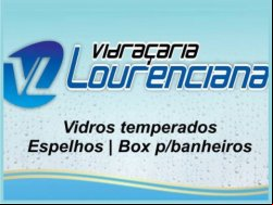 VIDRAÇARIA LOURENCIANA